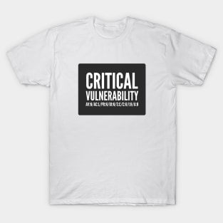 Cybersecurity Critical Vulnerability CVSS Score Vector Black Background T-Shirt